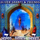 Shanti Oliver & Friends - Seven Times Seven - Kliknutím na obrázok zatvorte